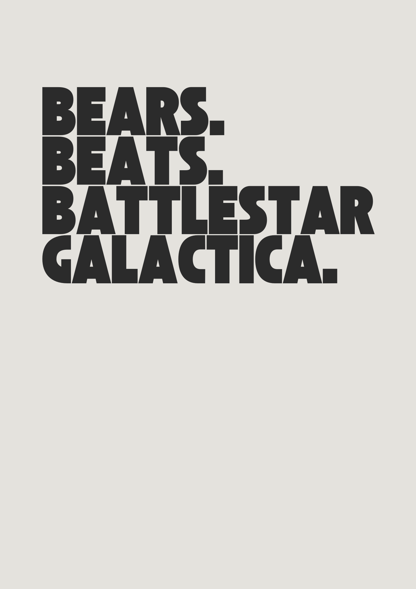 Bear. Beats. Battlestar Galactica. Poster