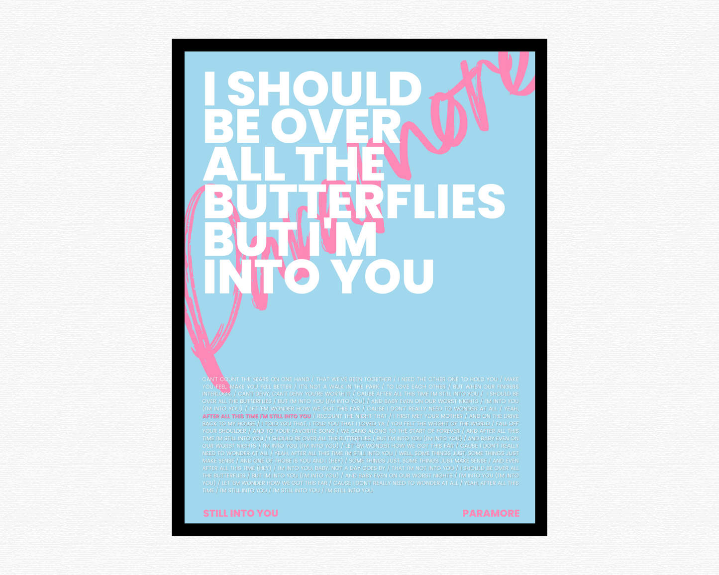 Still Into You Signature Poster
