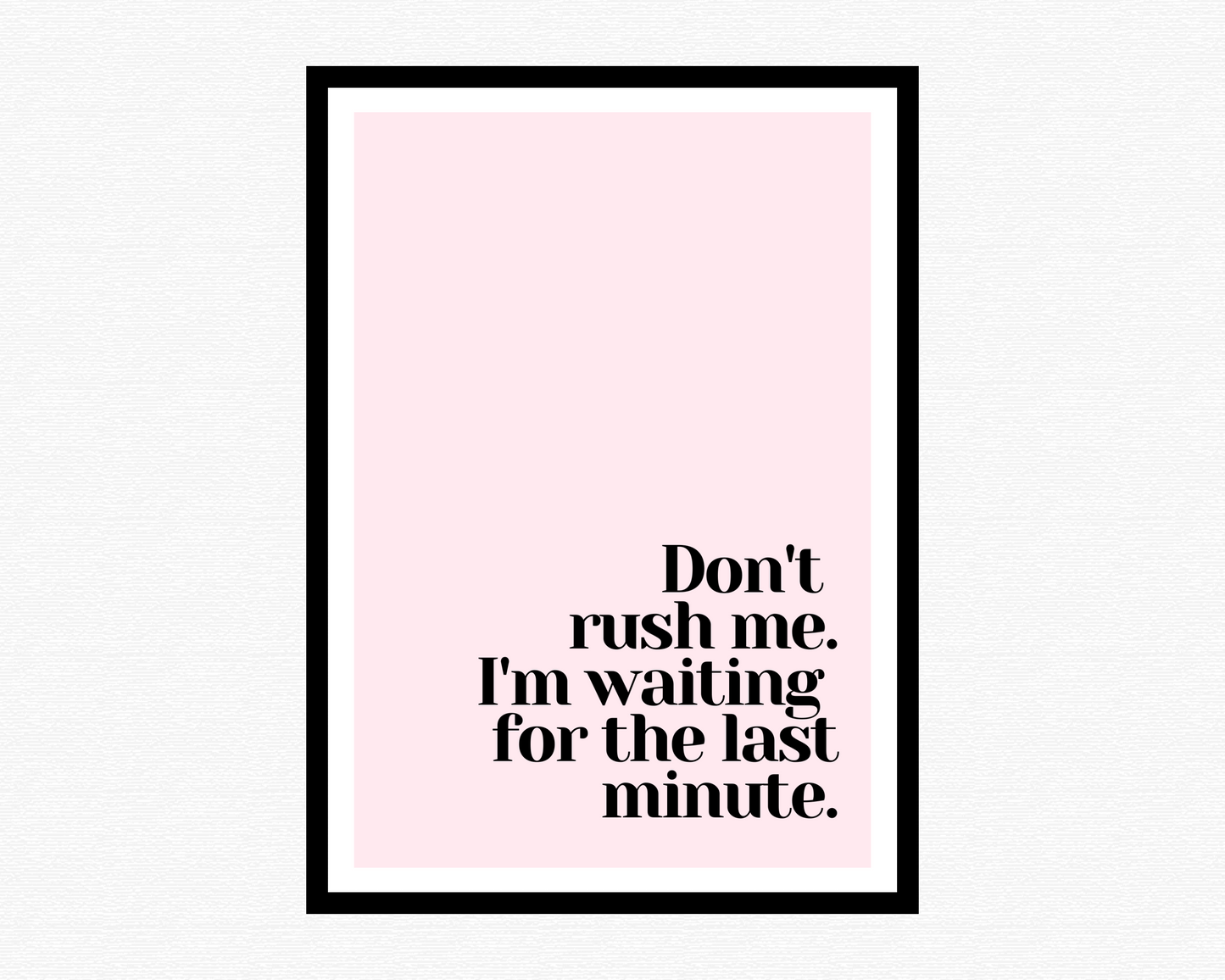 Don't Rush Me Poster