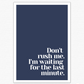Don't Rush Me Poster