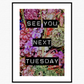 See You Next Tuesday Poster