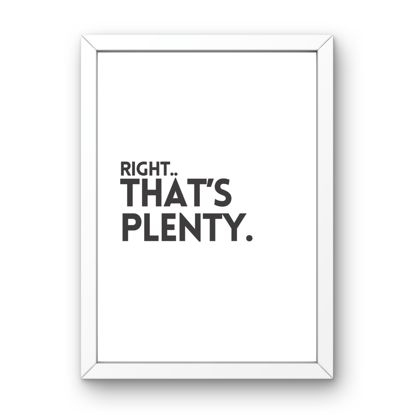 Right... That's Plenty