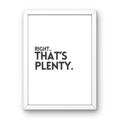 Right... That's Plenty