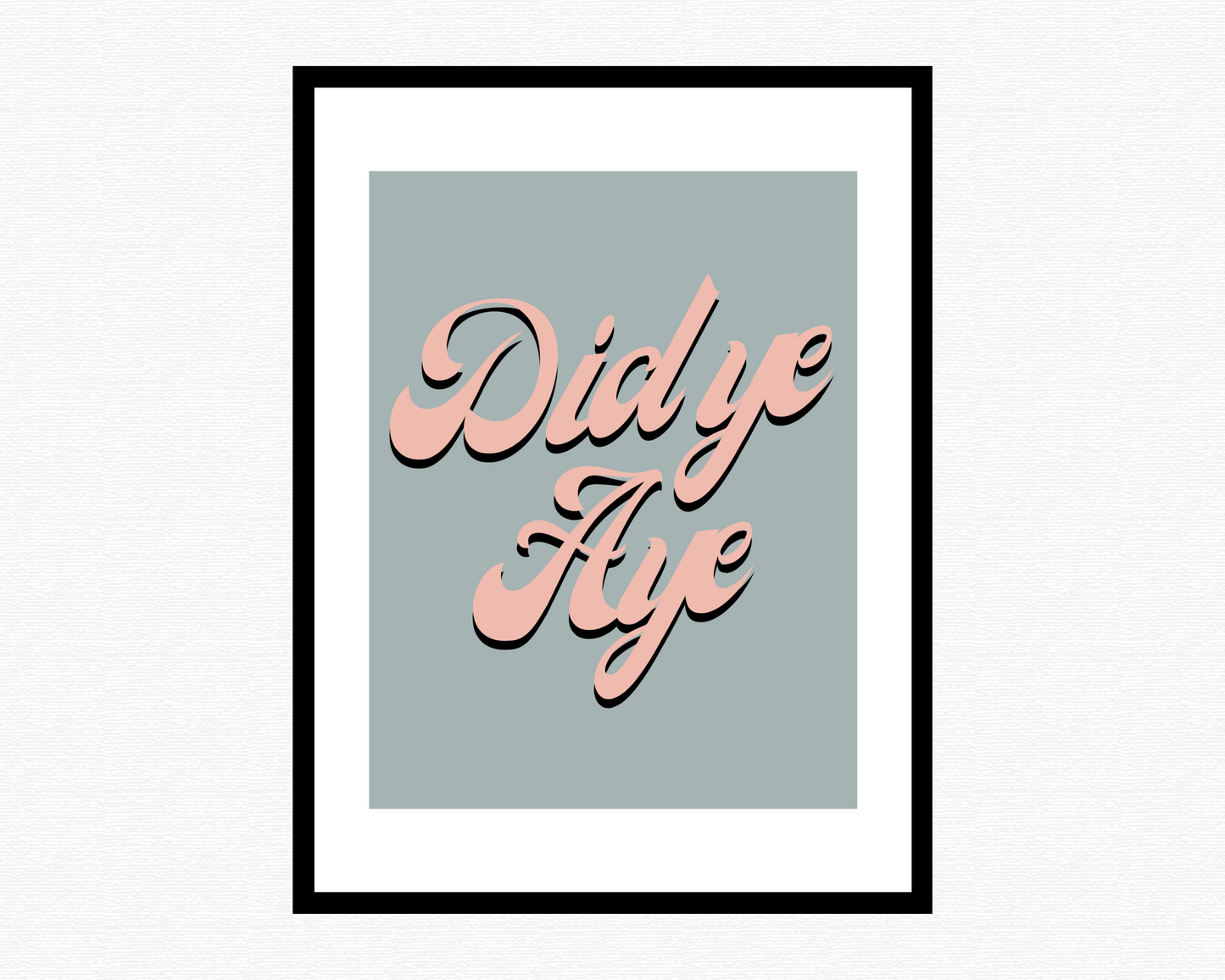 Did Ye Aye Poster