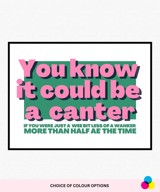 It Could Be A Canter Bold Poster