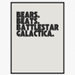 Bear. Beats. Battlestar Galactica. Poster