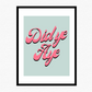 Did Ye Aye Poster