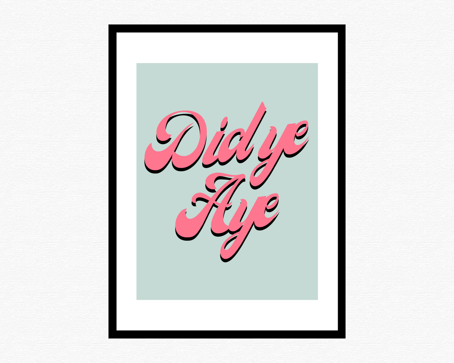 Did Ye Aye Poster