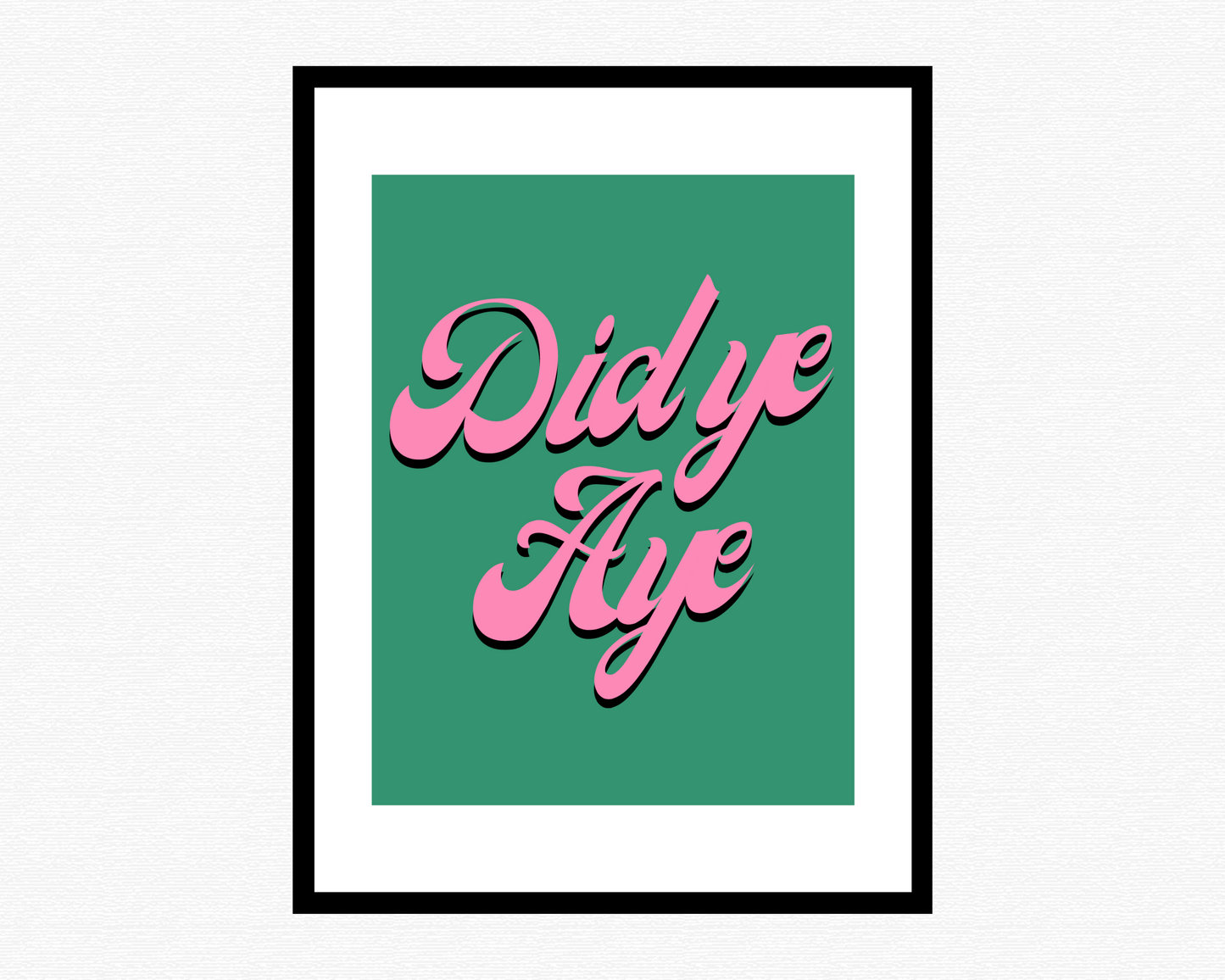 Did Ye Aye Poster