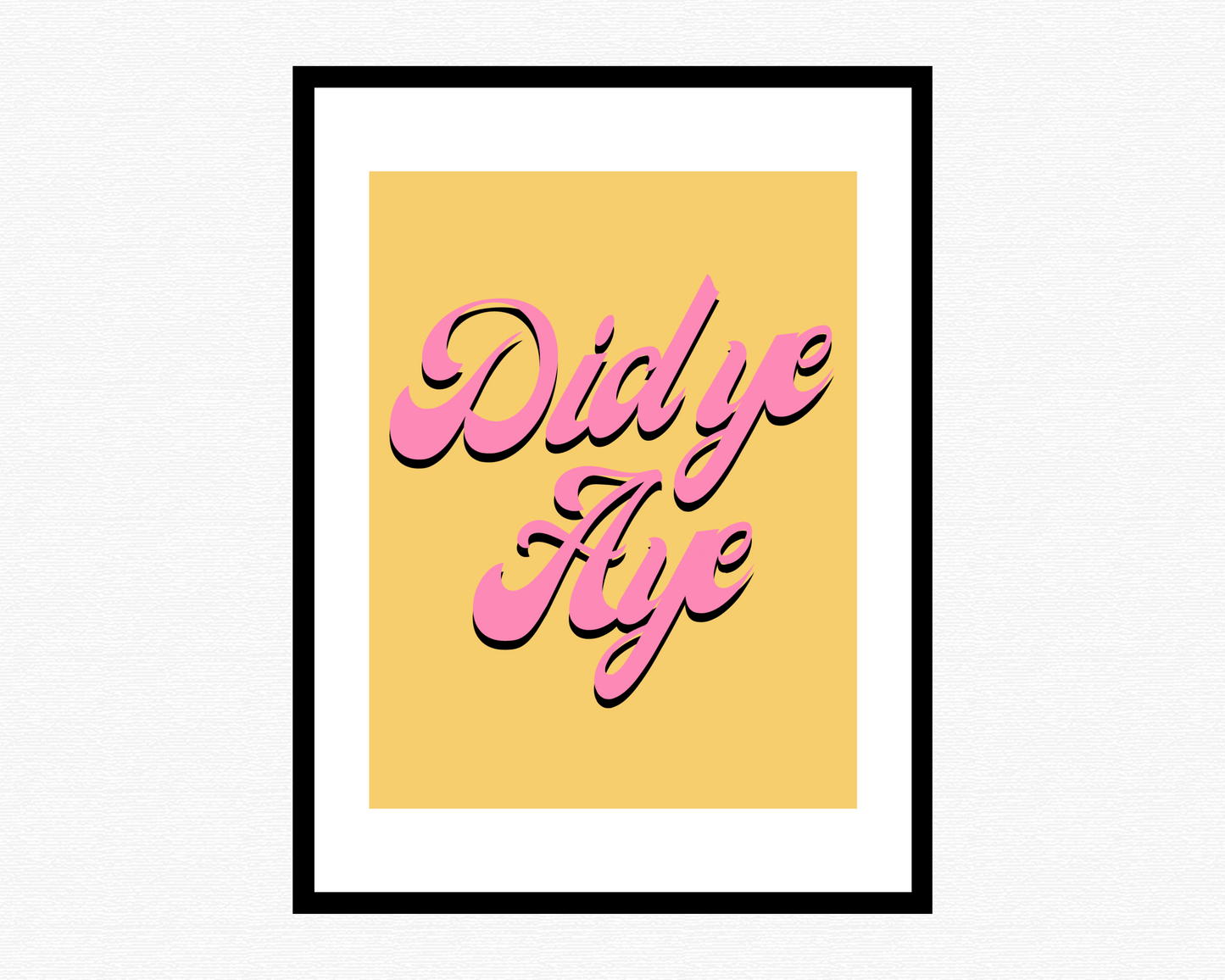Did Ye Aye Poster