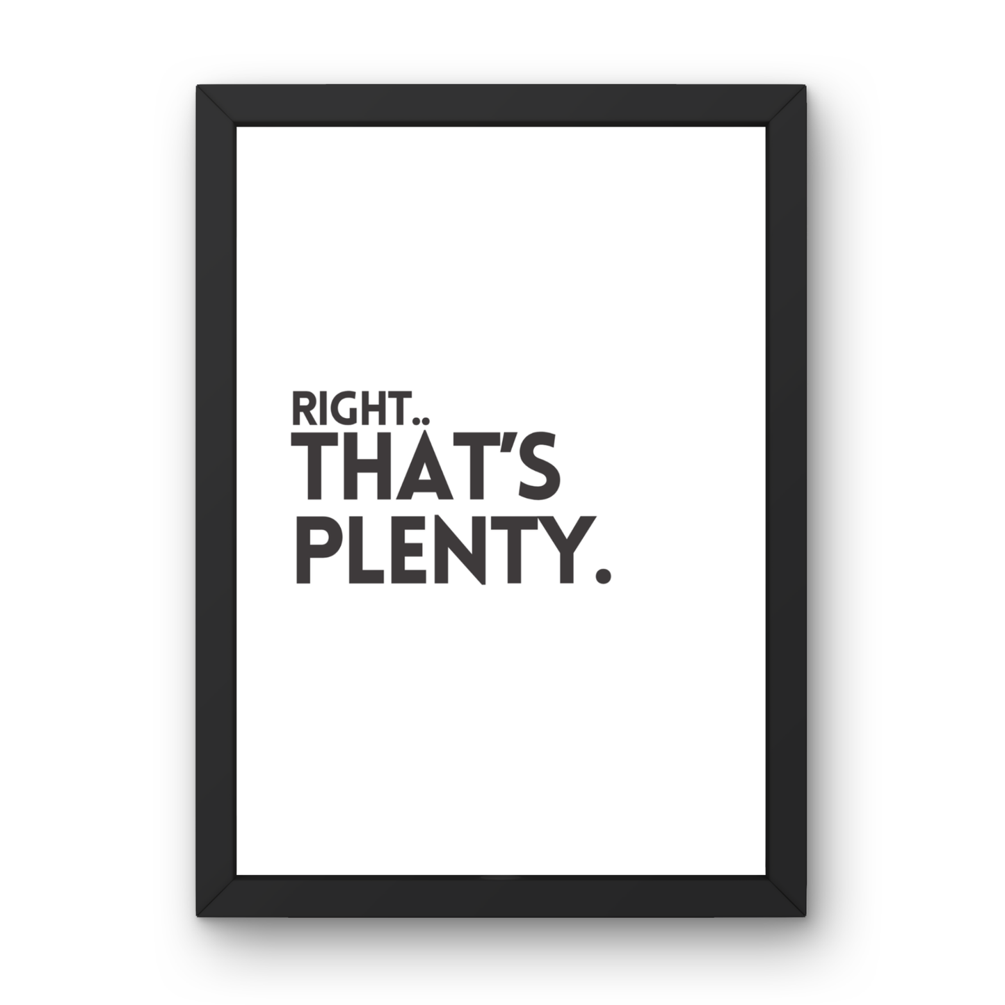 Right... That's Plenty