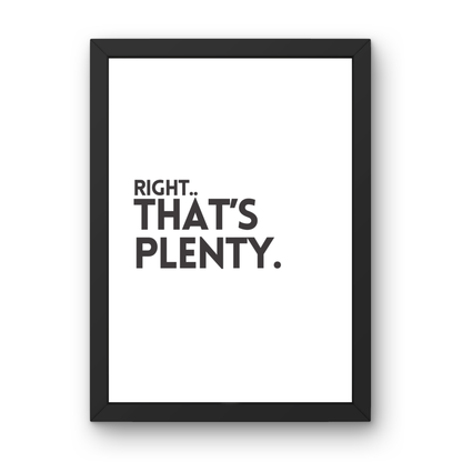 Right... That's Plenty