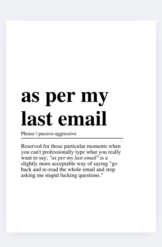As per your last email print