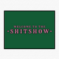Welcome to the Shitshow Poster